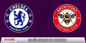 Soi kèo Chelsea vs Brentford, 22h ngày 17/01 – Ngoại hạng Anh tại www.dbsoundsystems.nl