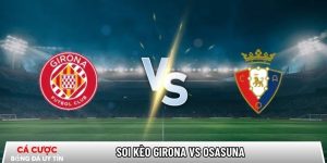 Soi kèo Girona vs Osasuna, 0h30 ngày 11/01 – La Liga tại www.dbsoundsystems.nl